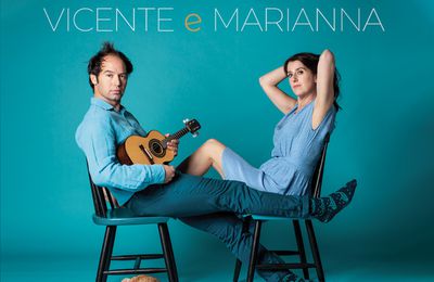 #MUSIQUE - Vicente e Marianna - Nouvel album De Paris à Salvador !