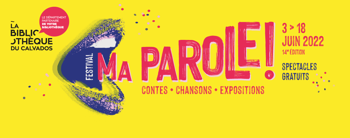 #CALVADOS - Programmation du festival MA PAROLE !