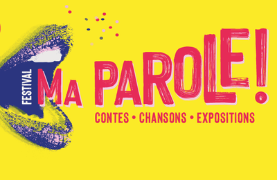 #CULTURE - #CALVADOS - 15e édition du festival Ma parole ! 